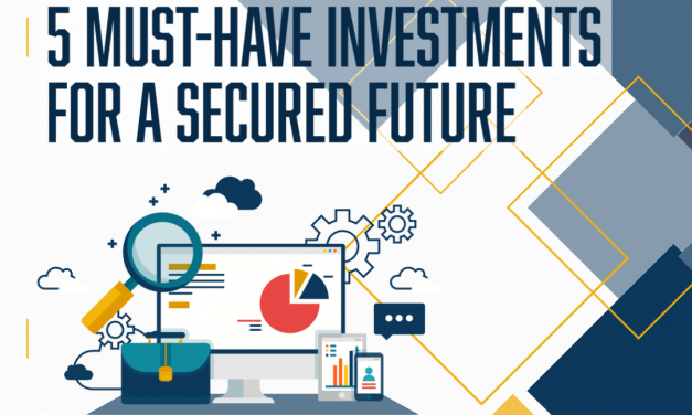 5 Must-Have Investments for a Secured Future