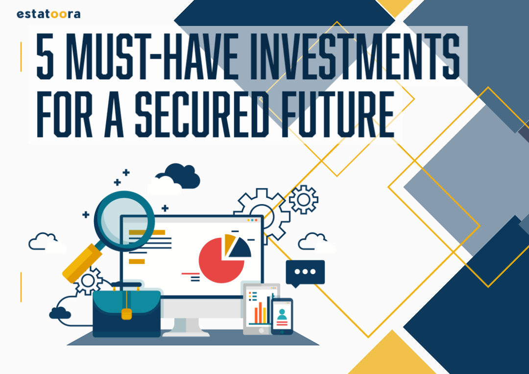 5 must have investments for a secured future