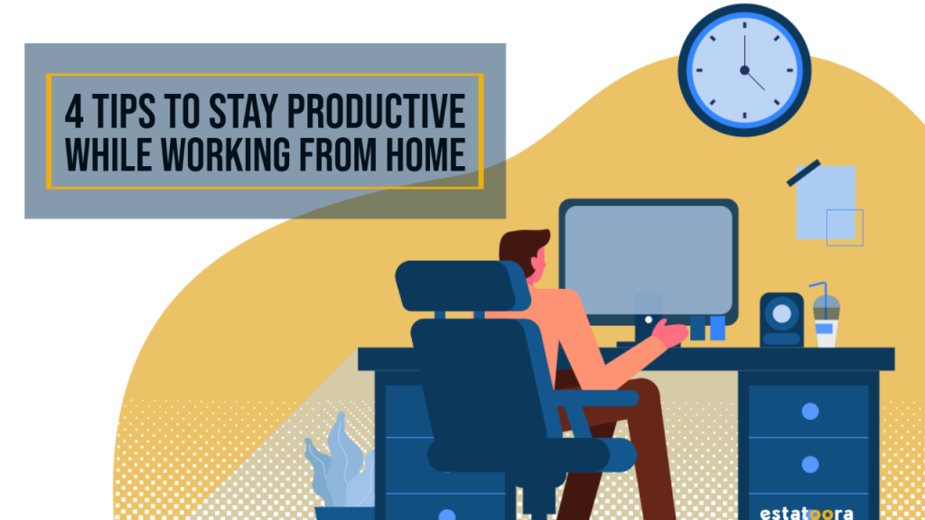 4 tips to stay productive while working from home