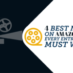Four of the Best Movies on Amazon Prime Every Entrepreneur Should Watch
