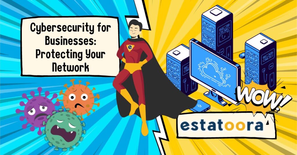 Estatoora-Estatech-Webhosting-IT-Management-Prime-Support-Cybersecurity-for-Businesses-Protecting-Your-Network